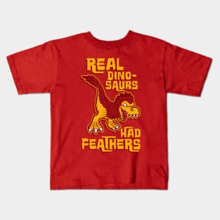 Real dinosaurs had feathers Kids T-Shirt